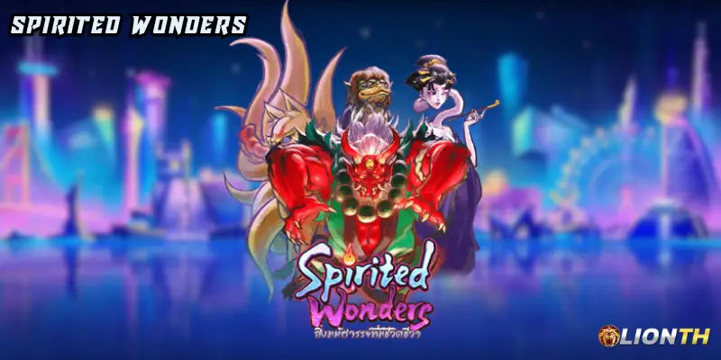 Spirited Wonders